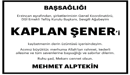 Kaplan Şener Başsağlığı İlanı